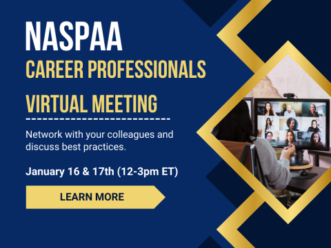 NASPAA Career Professionals Virtual Meeting, Network with your colleagues and discuss best practices.  January 16 &17th 12-2pm ET