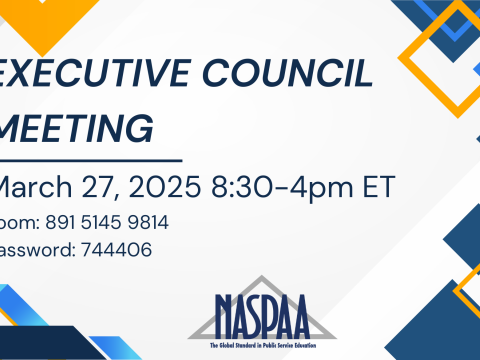 Executive Council Meeting March 27th 8:30-4pm ET on Zoom.  NASPAA logo, Blue and Yellow background boxes. 